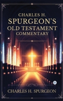 Charles H. Spurgeon's Whole Bible Commentary 937368678X Book Cover