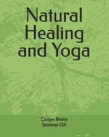Natural Healing and Yoga B0GXS9NJXD Book Cover