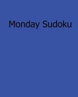 Monday Sudoku: Fun, Large Print Sudoku Puzzles 1482533170 Book Cover