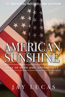 American Sunshine: Rays of Hope and Opportunity 198653572X Book Cover