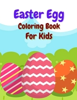 Easter Egg Coloring Book for Kids: Simple Fun Easter Egg 50 Coloring Pages for Preschool & Toddlers B08W7JNTW6 Book Cover