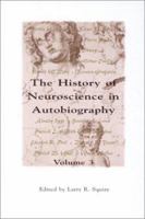 The History of Neuroscience In Autobiography, Volume 5 (History of Neuroscience in Autobiography) 0916110516 Book Cover