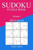 Sudoku 300 Easy Puzzle Book: Volume 1 1539932648 Book Cover