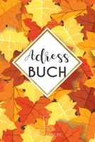 Adressbuch Herbstblätter: Kontaktbuch A5 zum eintragen von Anschriften und Telefonnummern | Telefonbuch | Geschenkidee Frau (German Edition) 1696262771 Book Cover