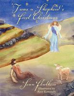 Twas a Shepherd's First Christmas 0881442305 Book Cover