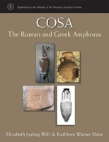 Cosa: The Roman and Greek Amphoras 0472131435 Book Cover