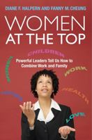 Women at the Top: Powerful Leaders Tell Us How to Combine Work and Family 1405171057 Book Cover