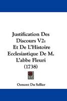 Justification Des Discours V2: Et De L'Histoire Ecclesiastique De M. L'abbe Fleuri (1738) 1104774925 Book Cover