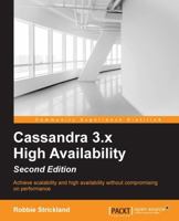 Cassandra 3.x High Availability 1786462109 Book Cover