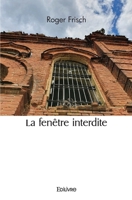 La fenêtre interdite (French Edition) 2414522585 Book Cover