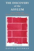 The Discovery of the Asylum: Social Order and Disorder in the New Republic 0316757454 Book Cover