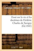 Essai sur la vie et les doctrines de Frédéric Charles de Savigny 2329025297 Book Cover