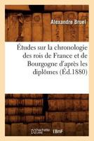 Études sur la chronologie des rois de France et de Bourgogne 2019180081 Book Cover