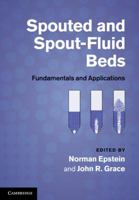 Spouted and Spout-Fluid Beds 0521517974 Book Cover
