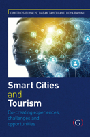 Smart Cities and Tourism: Co-creating experiences, challenges and opportunities 1915097088 Book Cover