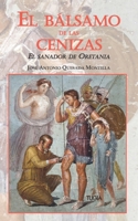 El bálsamo de las cenizas: El sanador de Oretania (Spanish Edition) B0H375N27B Book Cover
