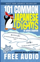 101 Common Japanese Idioms in Plain English 1463588801 Book Cover