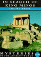 In Search of King Minos (Mysteries of the Ancient World) 029782273X Book Cover