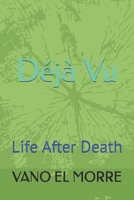 Deja vue: Life After Death B0FK3STSCC Book Cover