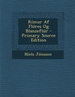 Rímur Af Flóres Og Blanzeflúr 1022788655 Book Cover