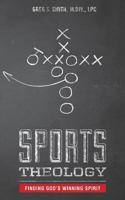 Sports Theology: Finding God's Winning Spirit 1608443388 Book Cover