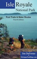 Isle Royale National Park: Foot Trails & Water Routes 0898862833 Book Cover