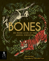 Bones: An Inside Look at the Animal Kingdom 1787413497 Book Cover