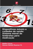 Dispositivos móveis e cuidados de saúde: Sistema móvel de lembretes para medicação (Portuguese Edition) 6208845807 Book Cover