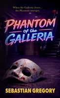 Phantom of the Galleria 1969043075 Book Cover