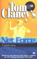 Tom Clancy's Net Force Explorers: Cyberspy 0425171914 Book Cover