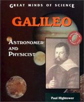 Galileo: Astronomer and Physicist (Great Minds of Science) 0894907875 Book Cover
