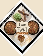 Low Fat cookbook: 100+ Low-Carb, High-Fat Recipes for Busy People on the Diet B09SP9P23W Book Cover