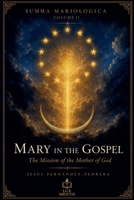 Mary in the Gospel (Summa Mariologica (English)) B0H3CVZ39C Book Cover