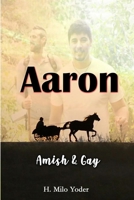 Aaron: Amish and Gay B08DDHJM4W Book Cover