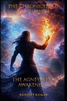 The Chronicles Of Bhramansha: The Agneyastra Awakening B0GXZLSM42 Book Cover