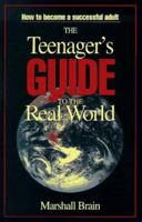 The Teenager's Guide to the Real World 0965743039 Book Cover