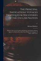 The Principal Navigations, Voyages, Traffiques, and Discoveries of the English Nation, Volume 1 151151521X Book Cover