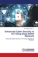 Enhanced Cyber Security in IoT Using Deep Belief Network 6205634104 Book Cover