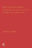 The New Pythian Voices: Women Building Capital in NGO's in the Middle East 0415935172 Book Cover