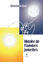 Histoire de flammes jumelles B0BTS7216D Book Cover