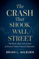 The Crash that Shook Wall Street: The Boom, Bust, and Lessons of America's Greatest Financial Depression B0G5ZRP5YP Book Cover