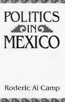 Politics in Mexico 0195076125 Book Cover