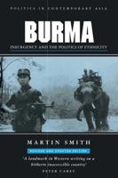 Burma: Insurgency and the Politics of Ethnicity (Politics in Contemporary Asia) 0862328691 Book Cover