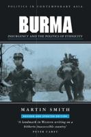 Burma: Insurgency and the Politics of Ethnicity (Politics in Contemporary Asia) 0862328683 Book Cover