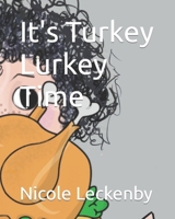 It's Turkey Lurkey Time B09KN4JJK2 Book Cover
