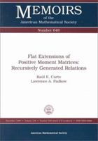 Flat Extensions of Positive Moment Matrices: Recursively Generated Relations (Memoirs of the American Mathematical Society) 0821808699 Book Cover