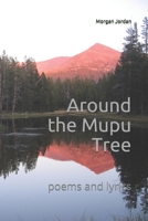 Around the Mupu Tree: poems and lyrics B087SFTB6F Book Cover