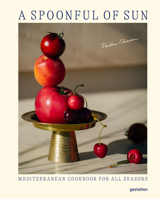 A Spoonful of Sun: Mediterranean Cookbook for All Seasons - Updated Version 3967042790 Book Cover