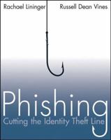 Phishing: Cutting the Identity Theft Line 0764584987 Book Cover