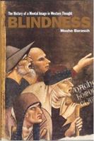 Blindness: The History of a Mental Image in Western Thought 0415927439 Book Cover